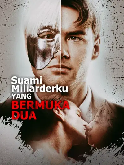 Suami Miliarderku yang Bermuka Dua