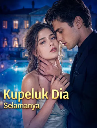 Poster Kupeluk Dia Selamanya
