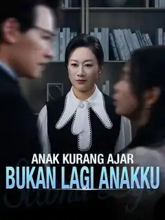 Anakku yang Hilang Kini Jadi Musuhku!