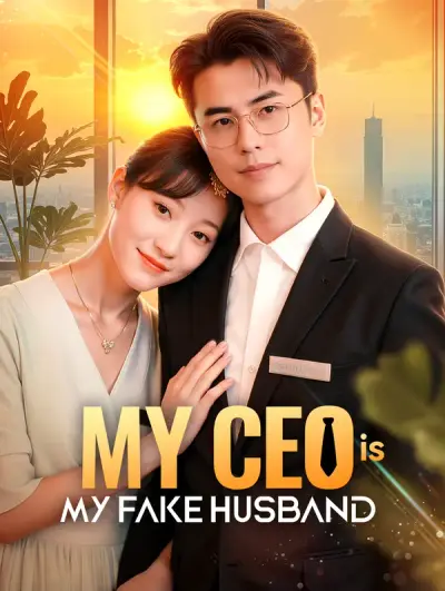Poster My CEO Is My Fake Husband(Dubbed)
