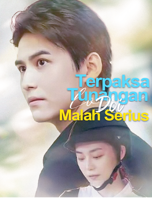 Terpaksa Tunangan, Doi Jadi Serius!