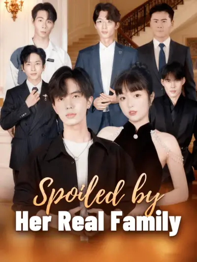 Poster Spoiled by Her Real Family