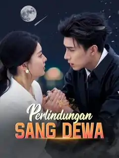 Rahasia Perlindungan Sang Dewa Terungkap!