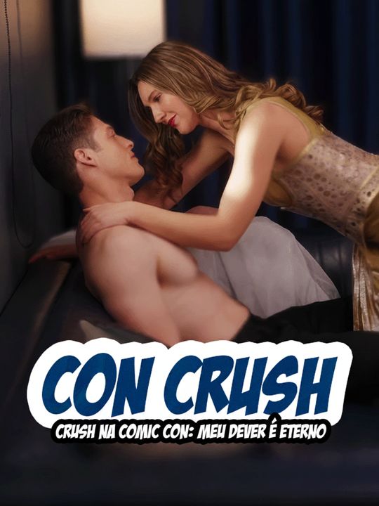 Crush na Comic Con: Meu Dever é Eterno