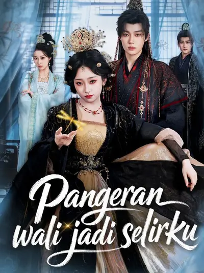 Poster Pangeran wali jadi selirku