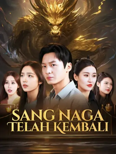 Sang Naga Telah Kembali