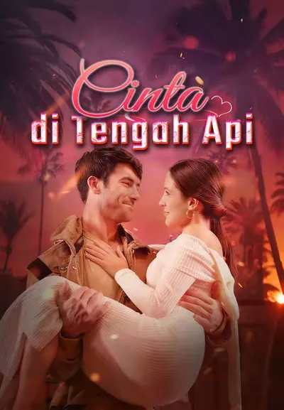 Cinta yang Membara di Tengah Api!