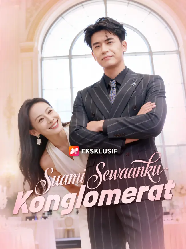 Terungkap! Suami Sewaanku Ternyata Konglomerat!